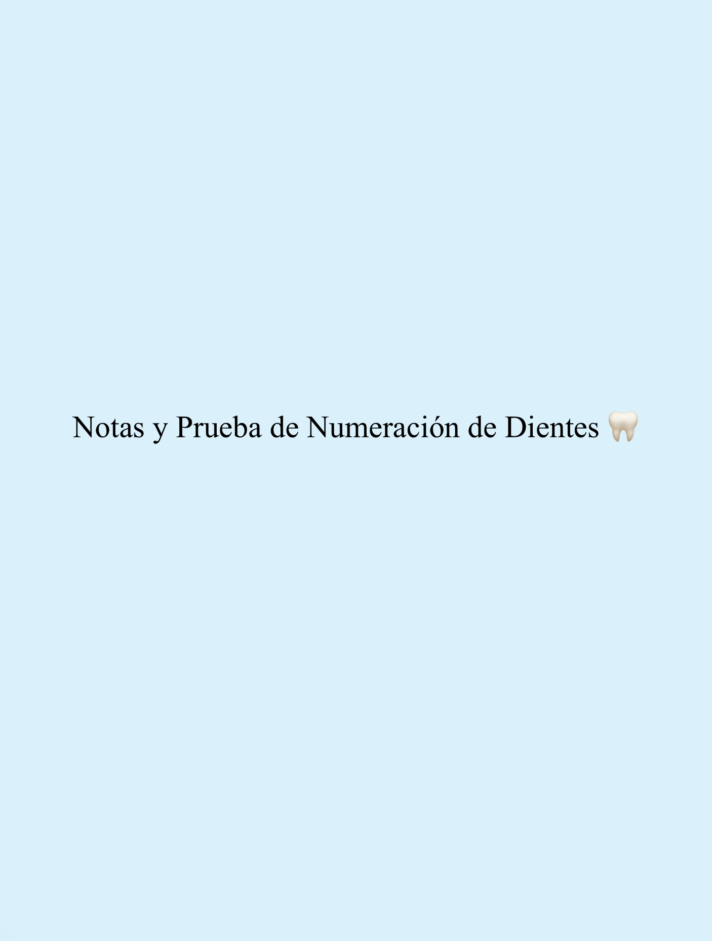 Notas y Prueba de Numeración de Dientes