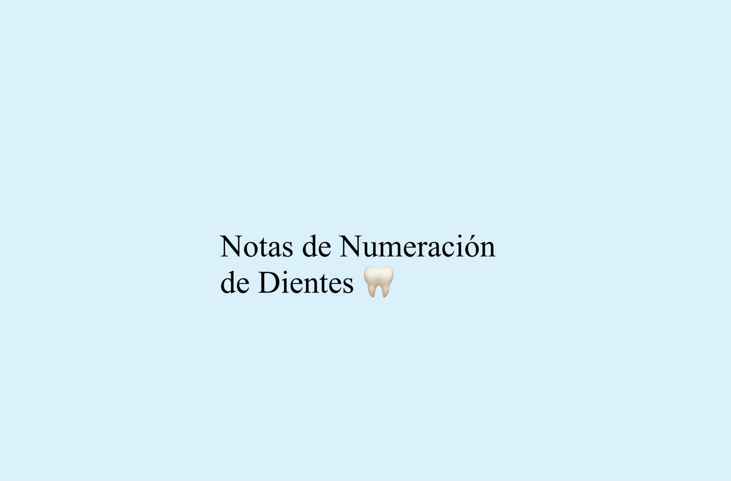 Notas de Numeración de Dientes