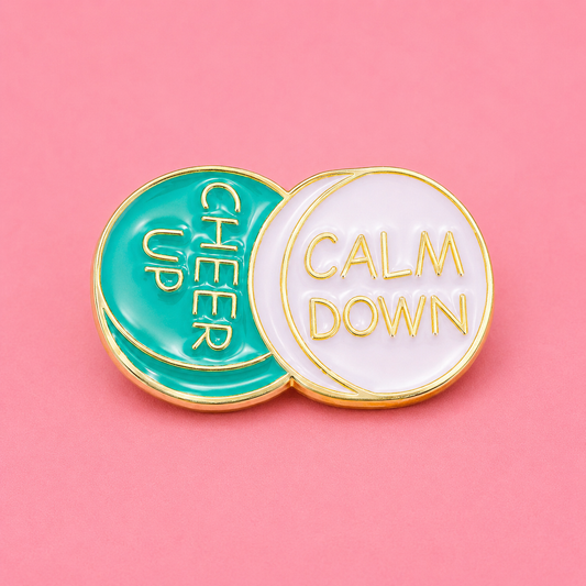 Cheer Up / Calm Down Enamel Pin