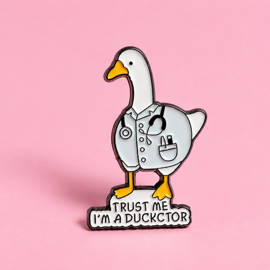 “TRUST ME I’M A DUCKCTOR” Enamel Pin