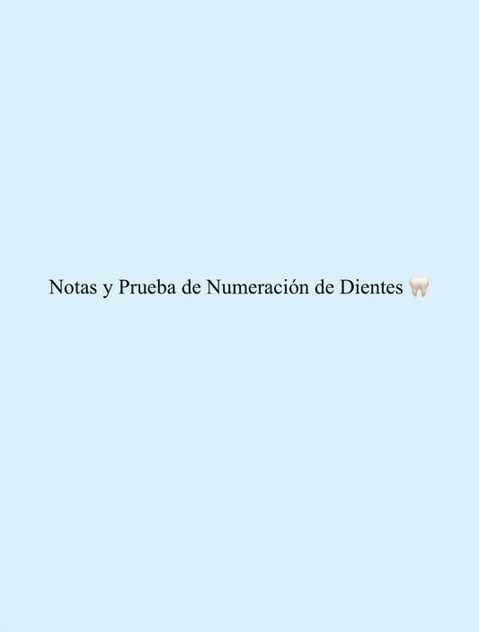 Notas y Prueba de Numeración de Dientes